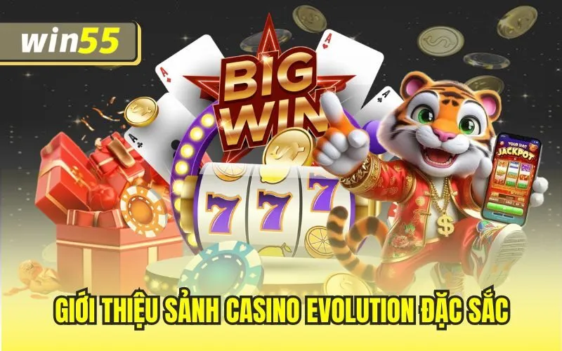 Sảnh Casino Evolution – Sân Chơi Giải Trí Cho Mọi Người